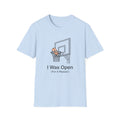 I Was Open For A Reason T-shirt