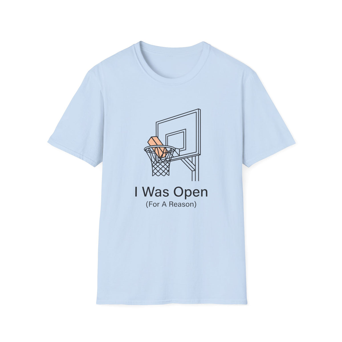 I Was Open For A Reason T-shirt
